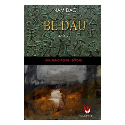 "Be Dau - Quyen 2: Tieu Thuyet Lich Su" - "" ("Dao Nam")