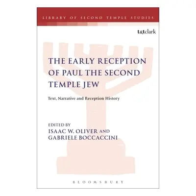 "The Early Reception of Paul the Second Temple Jew: Text, Narrative and Reception History" - "" 