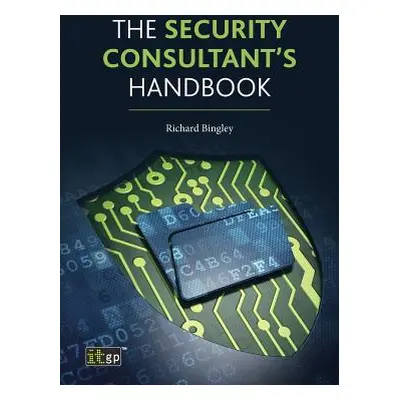 "The Security Consultant's Handbook" - "" ("Bingley Richard")