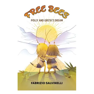 "Free Bees" - "" ("Salvinelli Fabrizio")