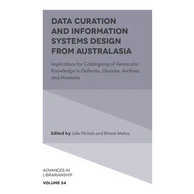 "Data Curation and Information Systems Design from Australasia: Implications for Cataloguing of 