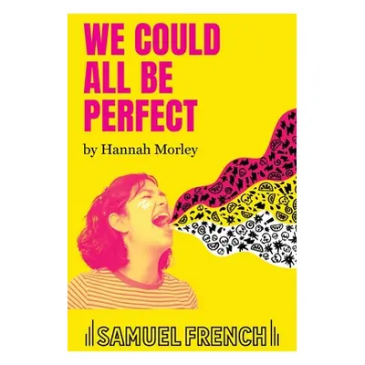 "We Could All Be Perfect" - "" ("Morley Hannah")