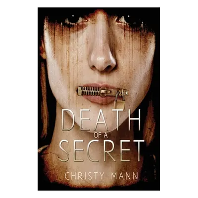 "Death of a Secret: Perfection Never Lasts" - "" ("Mann Christy")