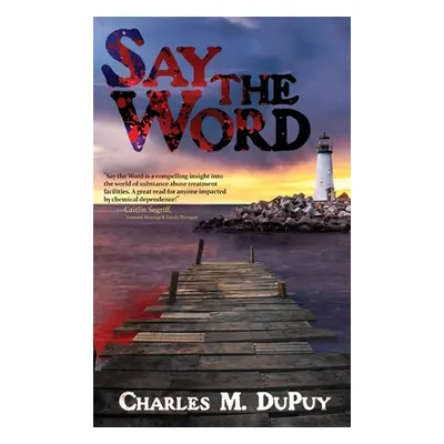 "Say the Word" - "" ("Dupuy Charles M.")