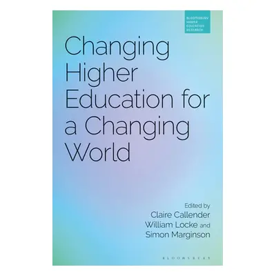 "Changing Higher Education for a Changing World" - "" ("Callender Claire")