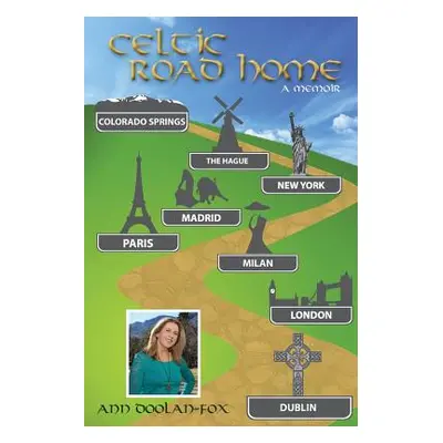 "Celtic Road Home: A Memoir" - "" ("Doolan-Fox Ann")