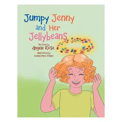 "Jumpy Jenny and Her Jellybeans" - "" ("Rose Angele")