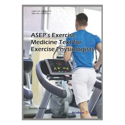 "ASEP's Exercise Medicine-Text for Exercise Physiologists" - "" ("Boone Tommy")