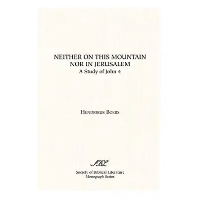 "Neither on This Mountain Nor in Jerusalem" - "" ("Boers Hendrikus")