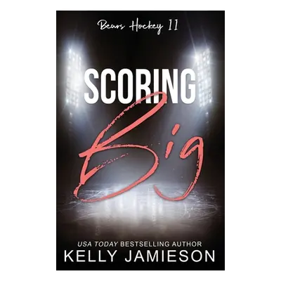 "Scoring Big" - "" ("Jamieson Kelly")