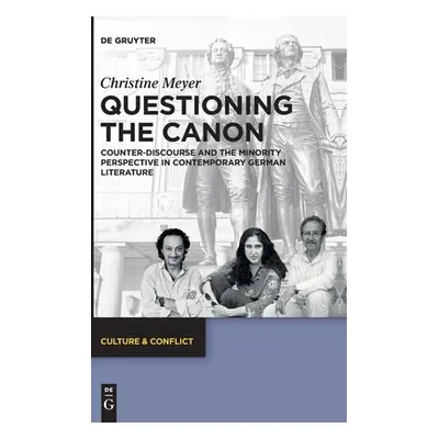 "Questioning the Canon: Counter-Discourse and the Minority Perspective in Contemporary German Li