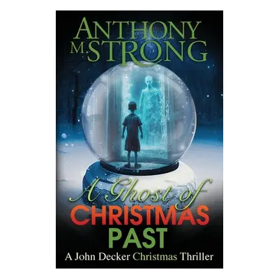 "A Ghost of Christmas Past" - "" ("Strong Anthony M.")