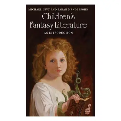 "Children's Fantasy Literature" - "" ("Levy Michael")