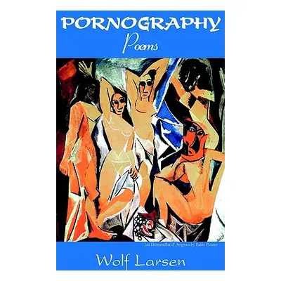 "Pornography" - "" ("Larsen Wolf")