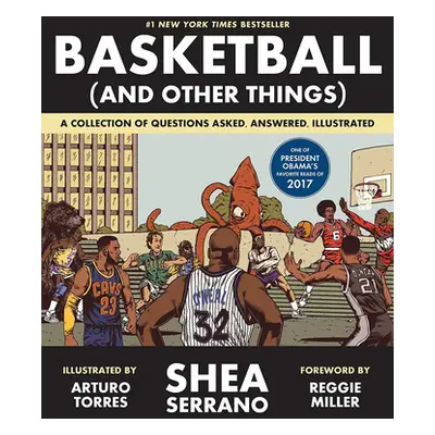 "Basketball (and Other Things): A Collection of Questions Asked, Answered, Illustrated" - "" ("S