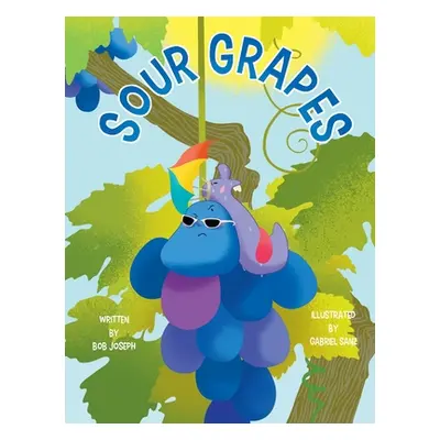 "Sour Grapes" - "" ("Joseph Bob")