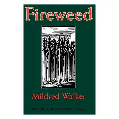 "Fireweed" - "" ("Walker Mildred")