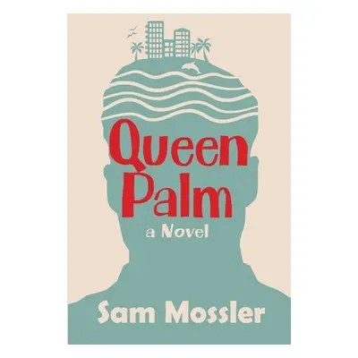 "Queen Palm" - "" ("Mossler Sam")