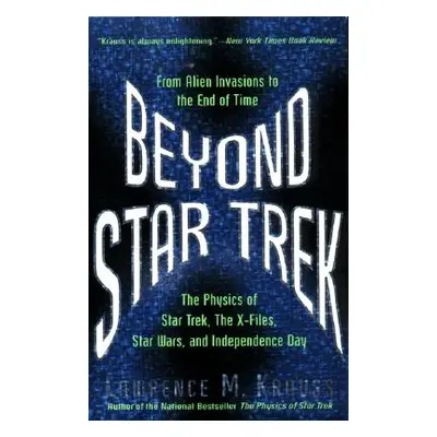 "Beyond Star Trek: From Alien Invasions to the End of Time" - "" ("Krauss Lawrence M.")