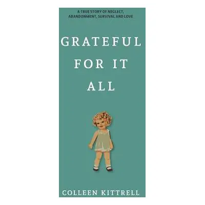 "Grateful For It All" - "" ("Kittrell Colleen")