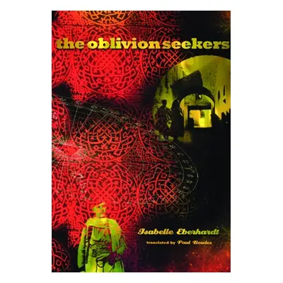 "The Oblivion Seekers" - "" ("Eberhardt Isabelle")