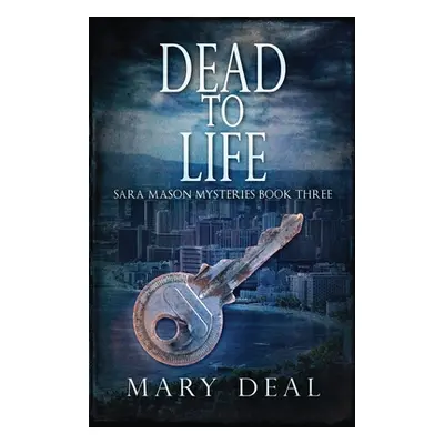 "Dead To Life" - "" ("Deal Mary")