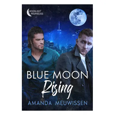 "Blue Moon Rising" - "" ("Meuwissen Amanda")