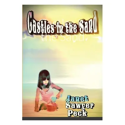 "Castles in the Sand" - "" ("Peck Janet")