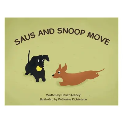 "Saus and Snoop Move" - "" ("Keatley Harriet")