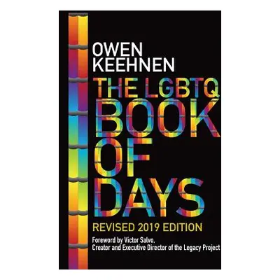 "The LGBTQ Book of Days - Revised 2019 Edition" - "" ("Keehnen Owen")