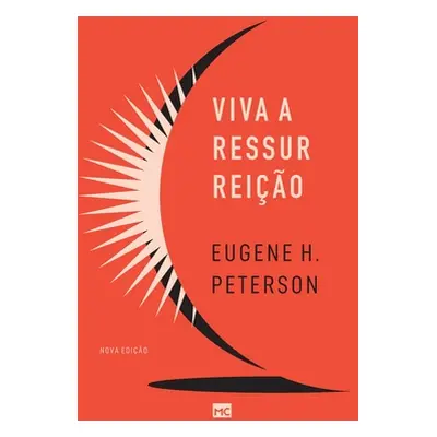 "Viva a ressurreio (Nova edio)" - "" ("Peterson Eugene H.")