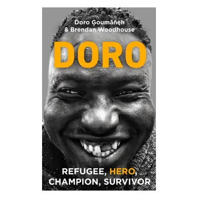 "Doro" - "Refugee, hero, champion, survivor" ("Woodhouse Brendan")