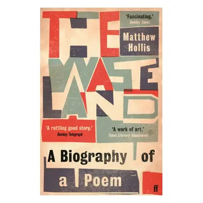 "Waste Land" - "A Biography of a Poem" ("Hollis Matthew")