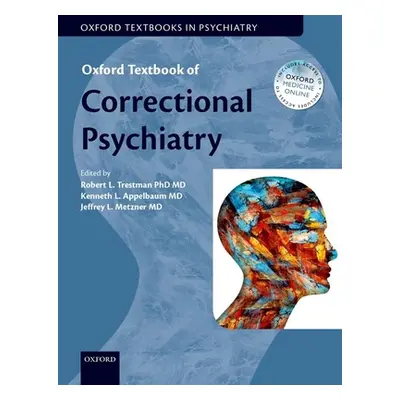 "Oxford Textbook of Correctional Psychiatry" - "" ("Trestman Robert")