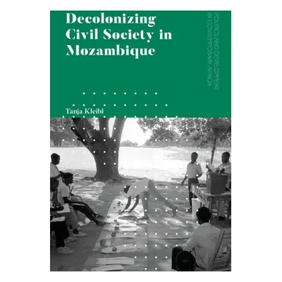 "Decolonizing Civil Society in Mozambique: Governance, Politics and Spiritual Systems" - "" ("Kl