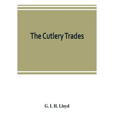 "The cutlery trades; an historical essay in the economics of small-scale production" - "" ("I. H