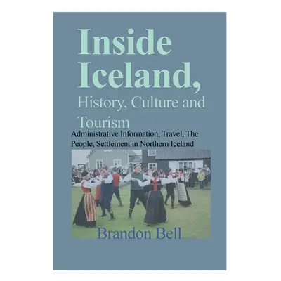 "Inside Iceland, History, Culture and Tourism: Administrative Information, Travel, The People, S