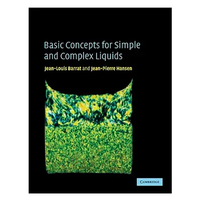 "Basic Concepts for Simple and Complex Liquids" - "" ("Barrat Jean-Louis")