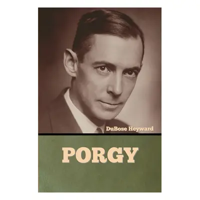 "Porgy" - "" ("Heyward Dubose")