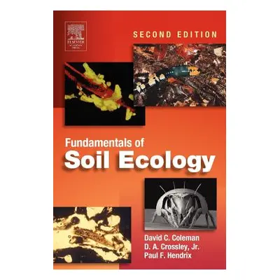 "Fundamentals of Soil Ecology" - "" ("Coleman David C.")