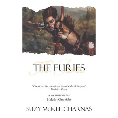 "The Furies: Book Three of 'The Holdfast Chronicles'" - "" ("Charnas Suzy McKee")