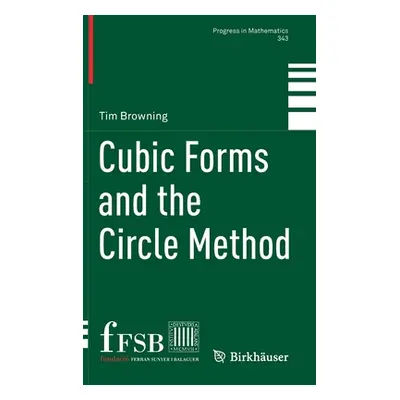 "Cubic Forms and the Circle Method" - "" ("Browning Tim")