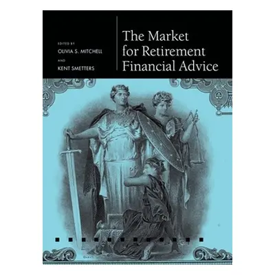 "Market for Retirement Financial Advice" - "" ("Mitchell Olivia S.")