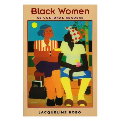 "Black Women as Cultural Readers" - "" ("Bobo Jacqueline")