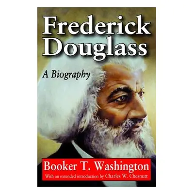 "Frederick Douglass: A Biography" - "" ("Washington Booker T.")