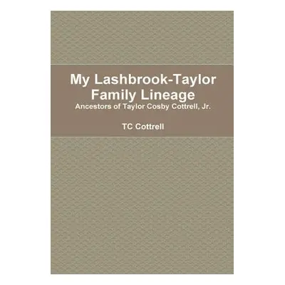 "My Lashbrook-Taylor Lineage" - "" ("Cottrell Tc")