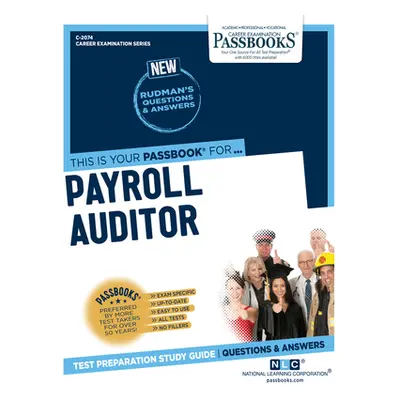 "Payroll Auditor (C-2074): Passbooks Study Guide Volume 2074" - "" ("National Learning Corporati