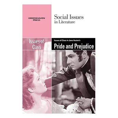 "Issues of Class in Jane Austen's Pride and Prejudice" - "" ("Durst Johnson Claudia")