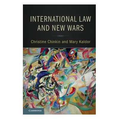 "International Law and New Wars" - "" ("Chinkin Christine")