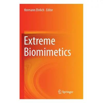 "Extreme Biomimetics" - "" ("Ehrlich Hermann")